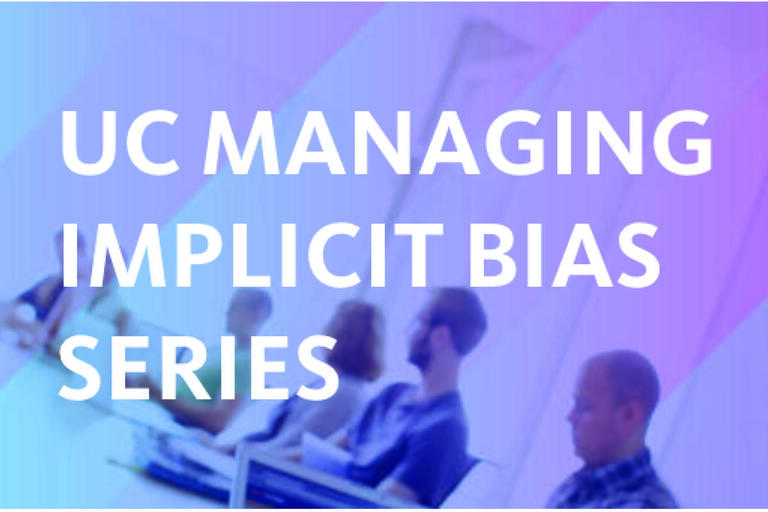UC Systemwide Managing Implicit Bias series