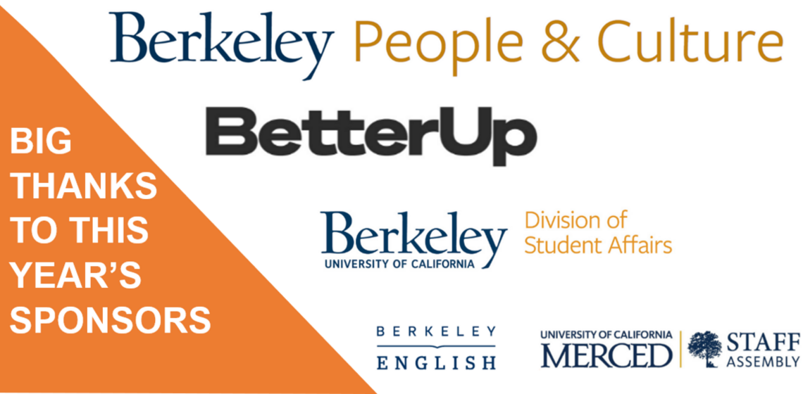 Thanks to our sponsors: People and Culture, Better Up, Student Affairs, English Dept, and UC Merced Staff Assembly