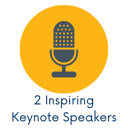 2 Inspiring Keynote Speakers (Click here to learn more!)